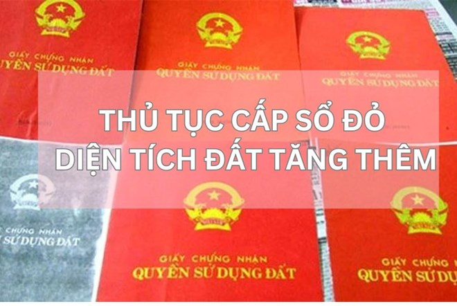 Thủ tục cấp sổ đỏ đối với diện tích tăng thêm